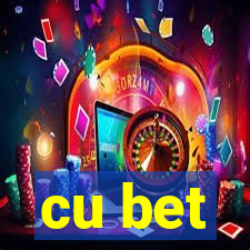 cu bet